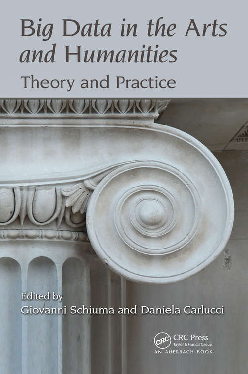 Book cover of Big Data in the Arts and Humanities: Theory and Practice (Data Analytics Applications)