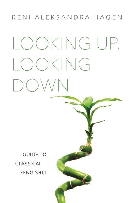 Book cover of Looking Up, Looking Down: Guide to Classical Feng Shui