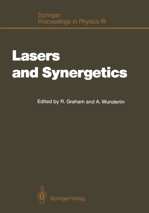 Book cover of Lasers and Synergetics: A Colloquium on Coherence and Self-organization in Nature (1987) (Springer Proceedings in Physics #19)