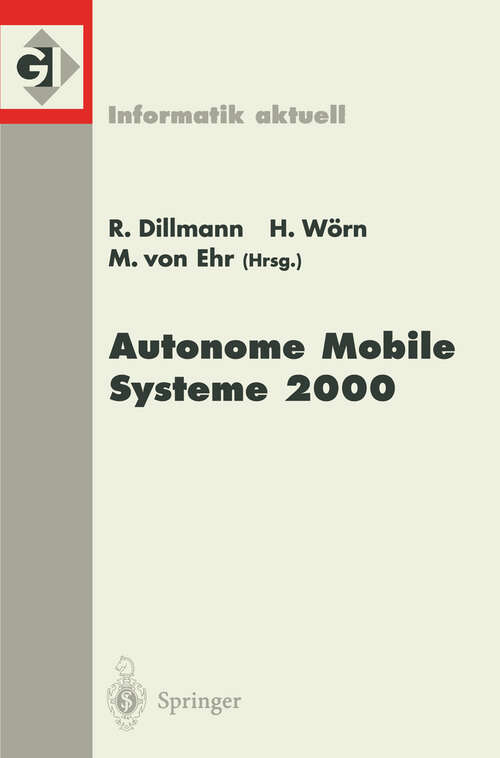 Book cover of Autonome Mobile Systeme 2000: 16. Fachgespräch Karlsruhe, 20./21. November 2000 (2000) (Informatik aktuell)