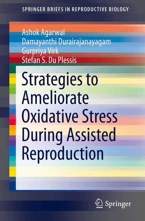 Book cover of Strategies to Ameliorate Oxidative Stress During Assisted Reproduction (2014) (SpringerBriefs in Reproductive Biology)