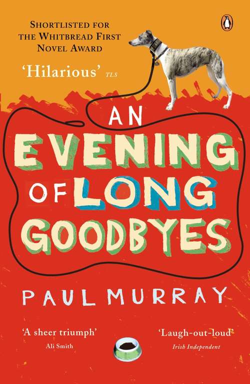Book cover of An Evening of Long Goodbyes: A Novel