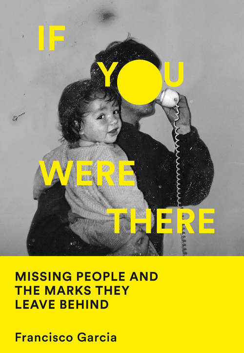 Book cover of If You Were There: Missing People And The Marks They Leave Behind (ePub edition)