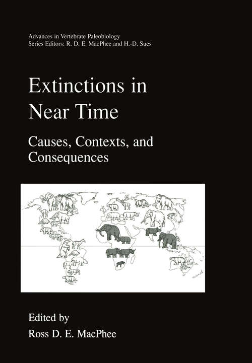 Book cover of Extinctions in Near Time: Causes, Contexts, and Consequences (1999) (Advances in Vertebrate Paleobiology #2)