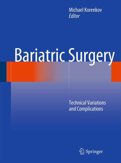 Book cover of Bariatric Surgery: Technical Variations and Complications (2012)