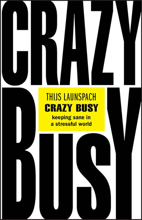 Book cover of Crazy Busy: Keeping Sane in a Stressful World