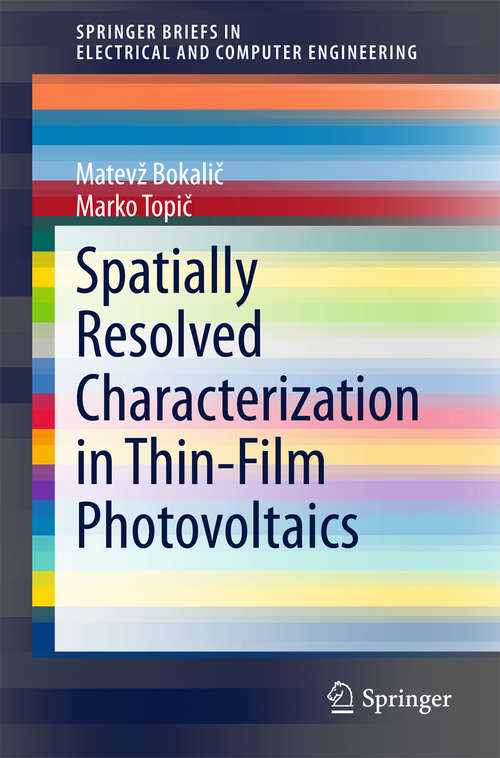 Book cover of Spatially Resolved Characterization in Thin-Film Photovoltaics (2015) (SpringerBriefs in Electrical and Computer Engineering)