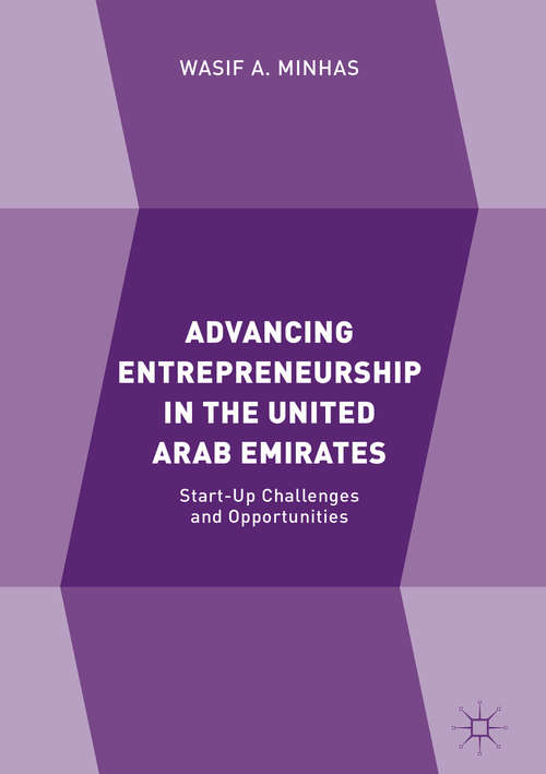 Book cover of Advancing Entrepreneurship in the United Arab Emirates: Start-up Challenges and Opportunities