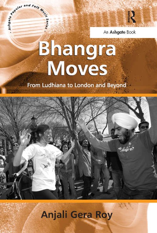 Book cover of Bhangra Moves: From Ludhiana to London and Beyond