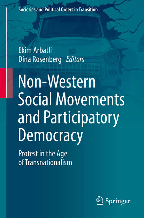 Book cover of Non-Western Social Movements and Participatory Democracy: Protest in the Age of Transnationalism (Societies and Political Orders in Transition)