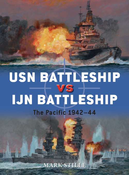 Book cover of USN Battleship vs IJN Battleship: The Pacific 1942–44 (Duel #83)