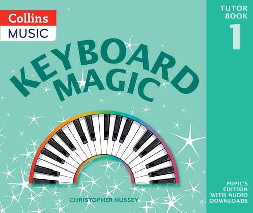 Book cover of Keyboard Magic - Keyboard Magic: Pupil's Book (with Downloads)