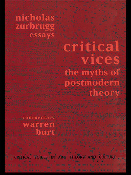 Book cover of Critical Vices: The Myths of Postmodern Theory (Critical Voices in Art, Theory and Culture)