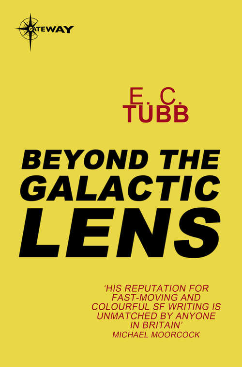 Book cover of Beyond the Galactic Lens: Cap Kennedy Book 16 (Cap Kennedy #16)