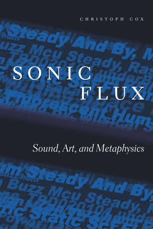Book cover of Sonic Flux: Sound, Art, and Metaphysics