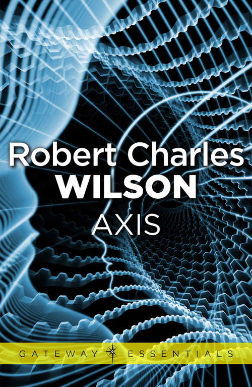 Book cover of Axis: Spin, Axis, Vortex (Gateway Essentials #2)