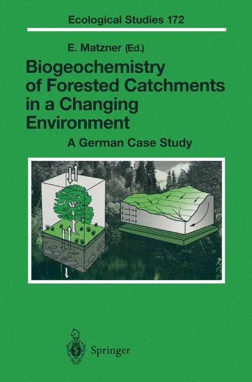Book cover of Biogeochemistry of Forested Catchments in a Changing Environment: A German Case Study (2004) (Ecological Studies #172)