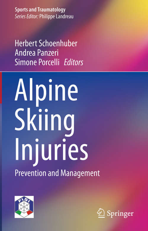 Book cover of Alpine Skiing Injuries: Prevention and Management (Sports and Traumatology)