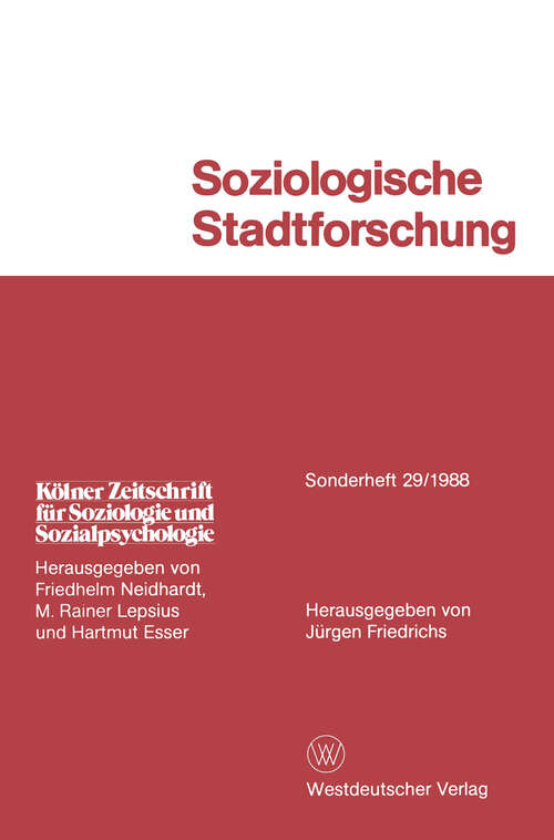 Book cover of Soziologische Stadtforschung (1988) (Kölner Zeitschrift für Soziologie und Sozialpsychologie Sonderhefte #29)