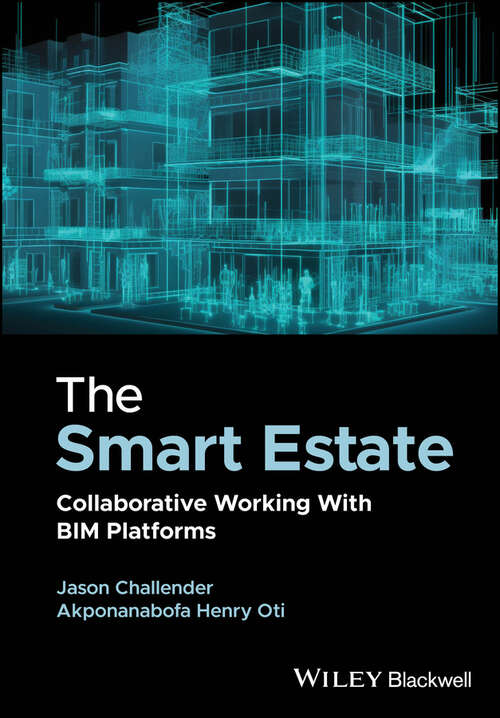 Book cover of The Smart Estate: Collaborative Working with BIM platforms