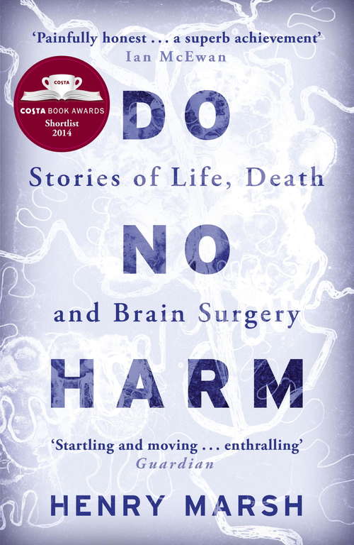 Book cover of Do No Harm: Stories of Life, Death and Brain Surgery