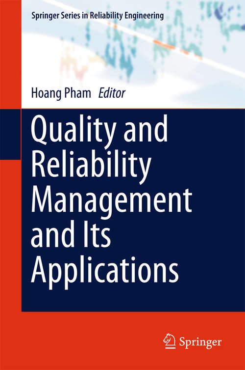 Book cover of Quality and Reliability Management and Its Applications (1st ed. 2016) (Springer Series in Reliability Engineering)