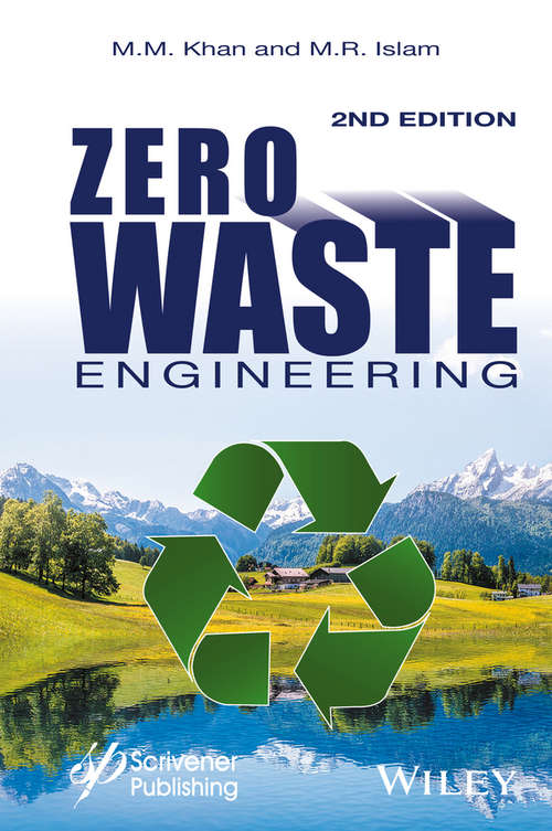 Book cover of Zero Waste Engineering: A New Era of Sustainable Technology Development (2) (Wiley-Scrivener #82)