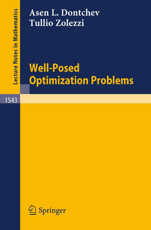 Book cover of Well-Posed Optimization Problems (1993) (Lecture Notes in Mathematics #1543)