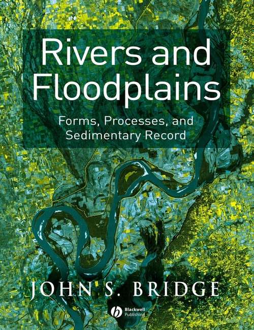 Book cover of Rivers and Floodplains: Forms, Processes, and Sedimentary Record