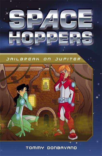 Book cover of Space Hoppers: Jailbreak from Jupiter (PDF)