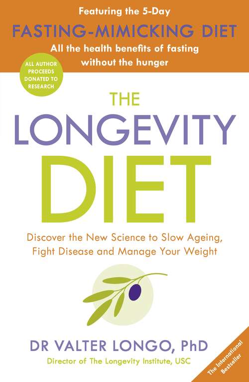 Book cover of The Longevity Diet: ‘How to live to 100 . . . Longevity has become the new wellness watchword . . . nutrition is the key’ VOGUE