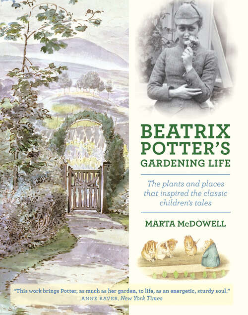 Book cover of Beatrix Potter's Gardening Life: The Plants and Places That Inspired the Classic Children's Tales