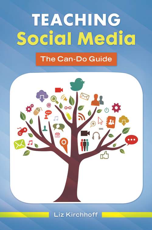 Book cover of Teaching Social Media: The Can-Do Guide