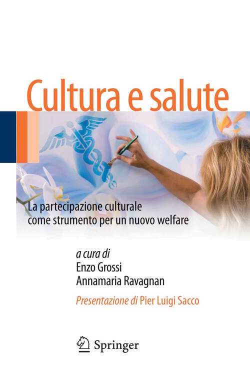 Book cover of Cultura e salute: La partecipazione culturale come strumento per un nuovo welfare (2013)