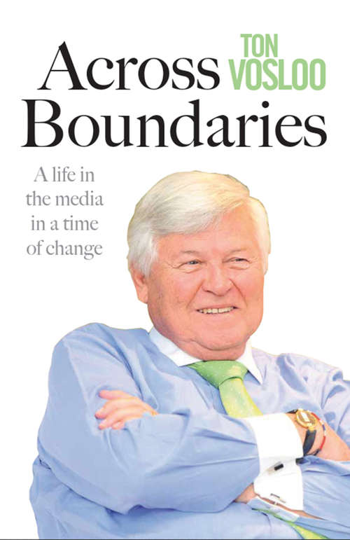 Book cover of Across Boundaries: A life in the media in a time of change
