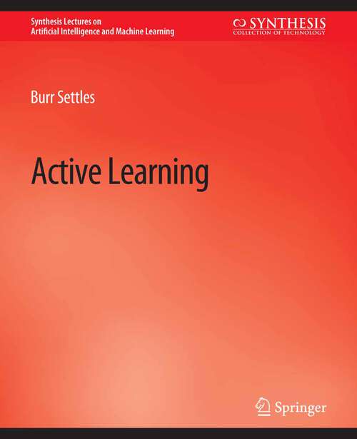 Book cover of Active Learning (Synthesis Lectures on Artificial Intelligence and Machine Learning)