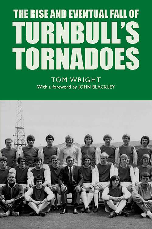 Book cover of The Rise and Eventual Fall of Turnbull's Tornadoes