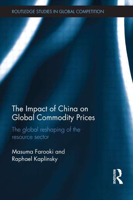 Book cover of The Impact of China on Global Commodity Prices: The Global Reshaping of the Resource Sector (PDF)