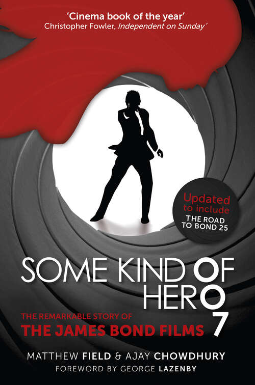 Book cover of Some Kind of Hero: The Remarkable Story of the James Bond Films
