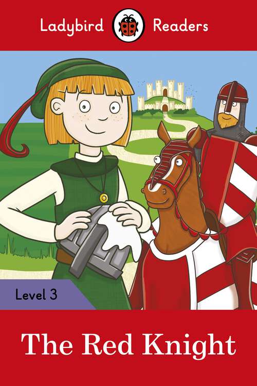 Book cover of Ladybird Readers Level 3 - The Red Knight (Ladybird Readers)
