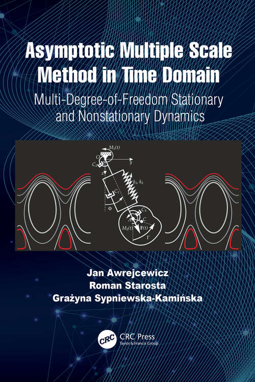 Book cover of Asymptotic Multiple Scale Method in Time Domain: Multi-Degree-of-Freedom Stationary and Nonstationary Dynamics