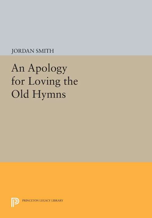 Book cover of An Apology for Loving the Old Hymns (PDF)