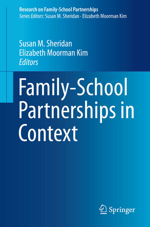 Book cover of Family-School Partnerships in Context (1st ed. 2016) (Research on Family-School Partnerships #3)
