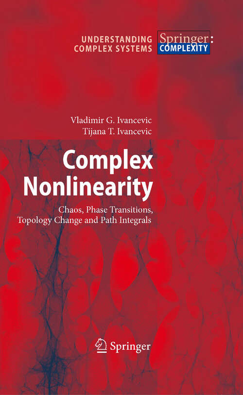 Book cover of Complex Nonlinearity: Chaos, Phase Transitions, Topology Change and Path Integrals (2008) (Understanding Complex Systems)