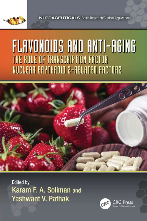 Book cover of Flavonoids and Anti-Aging: The Role of Transcription Factor Nuclear Erythroid 2-Related Factor2 (Nutraceuticals)