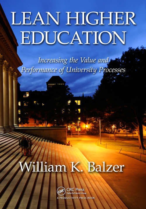 Book cover of Lean Higher Education: Increasing the Value and Performance of University Processes