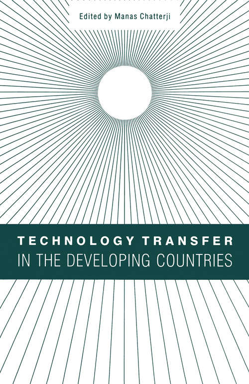 Book cover of Technology Transfer in the Developing Countries (1st ed. 1990)