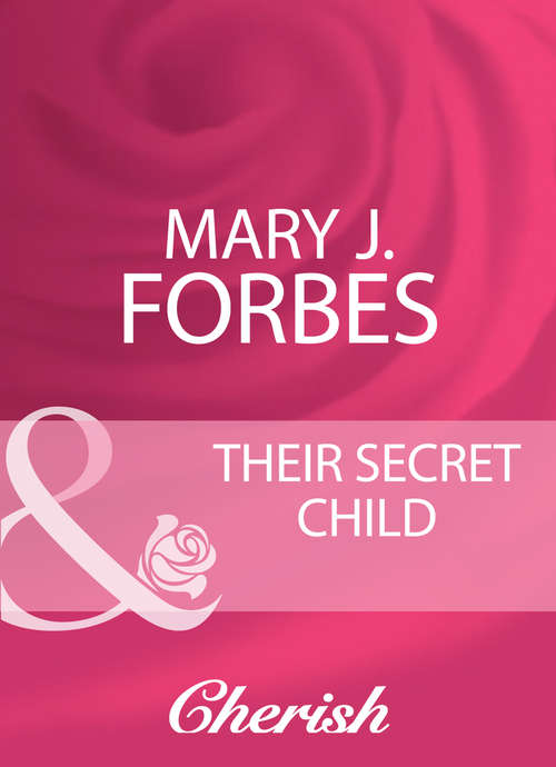 Book cover of Their Secret Child (ePub First edition) (Home to Firewood Island #1)