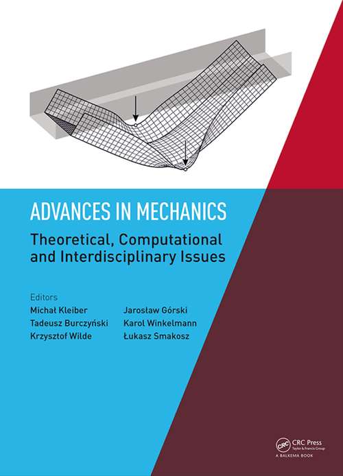 Book cover of Advances in Mechanics: Proceedings of the 3rd Polish Congress of Mechanics (PCM) and 21st International Conference on Computer Methods in Mechanics (CMM), Gdansk, Poland, 8-11 September 2015