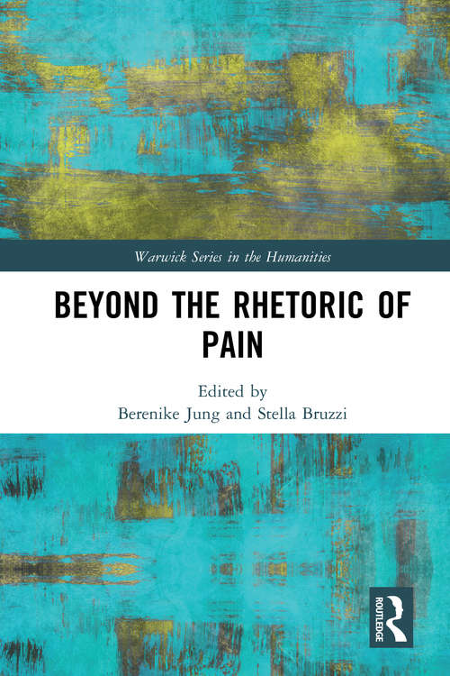Book cover of Beyond the Rhetoric of Pain (Warwick Series in the Humanities)